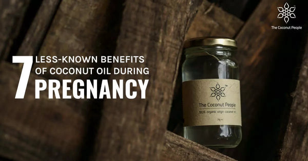 7 Less-Known Benefits Of Coconut Oil During Pregnancy!