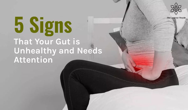 5 Signs That Your Gut is Unhealthy and Needs Attention