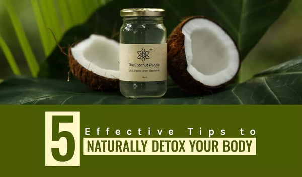 5 Effective Tips to Naturally Detox Your Body