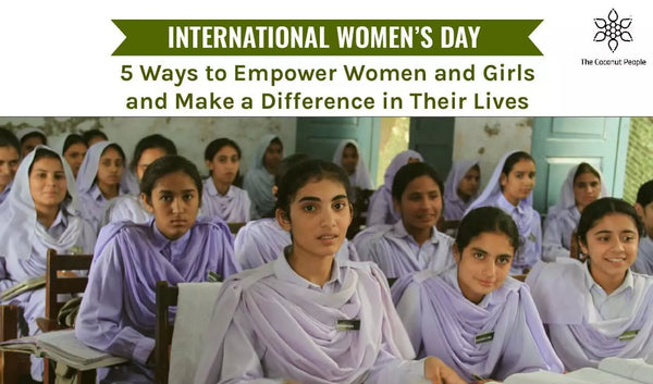 5 Ways to Empower Women and Girls and Make a Difference in Their Lives