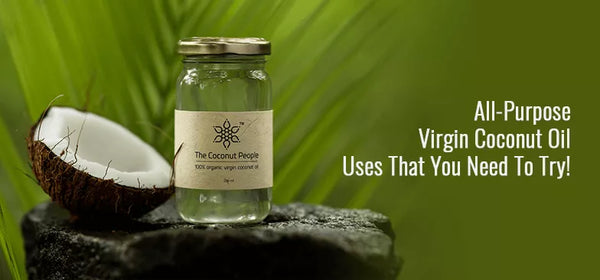[Tried & Tested] All-Purpose Virgin Coconut Oil Uses That You Need To Try!