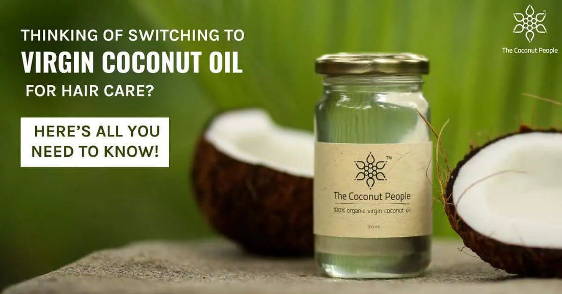 Thinking of switching to Virgin coconut oil for hair care? Here’s all you need to know!